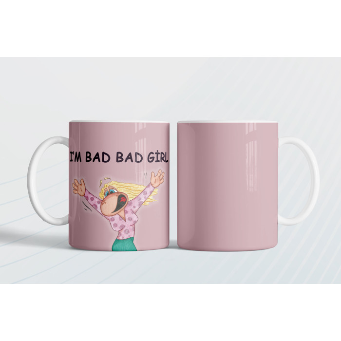 Im bad bad girl